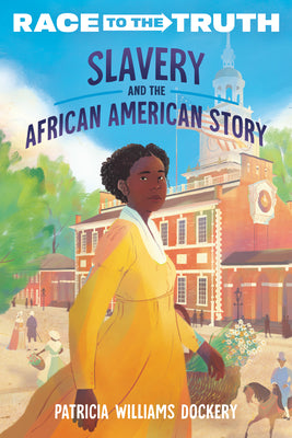 Slavery and the African American Story -- Patricia Williams Dockery, Paperback
