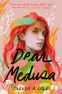Dear Medusa: (A Novel in Verse) -- Olivia a. Cole, Hardcover