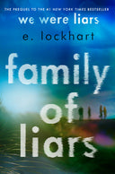 Family of Liars: The Prequel to We Were Liars -- E. Lockhart, Hardcover