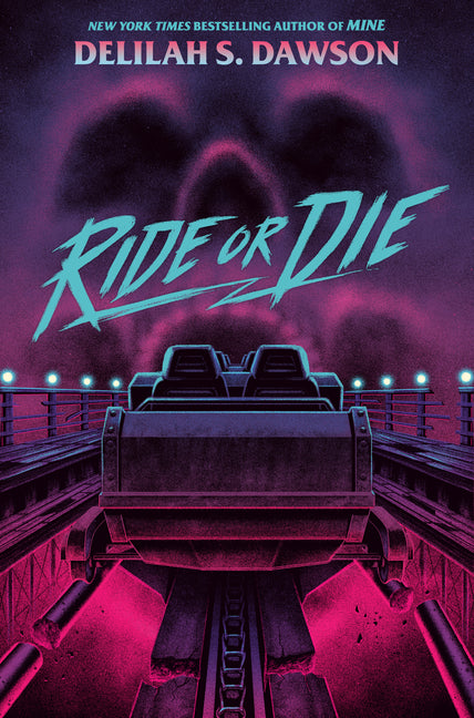 Ride or Die -- Delilah S. Dawson, Paperback