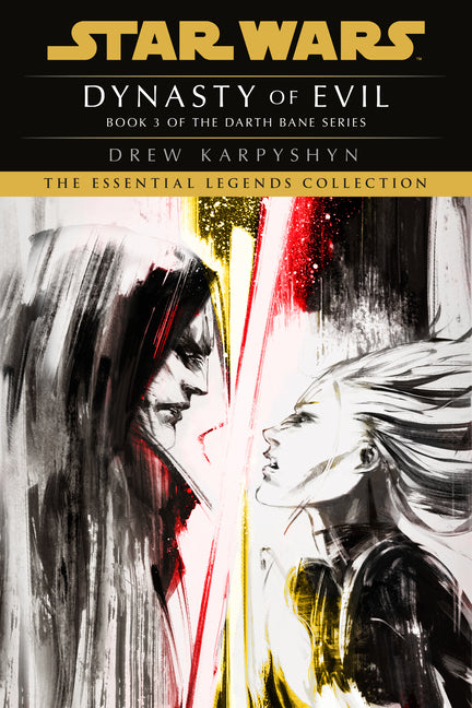 Dynasty of Evil: Star Wars Legends (Darth Bane): A Novel of the Old Republic -- Drew Karpyshyn, Paperback