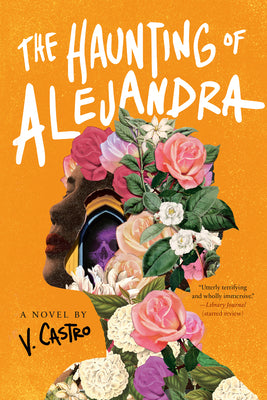 The Haunting of Alejandra -- V. Castro, Paperback