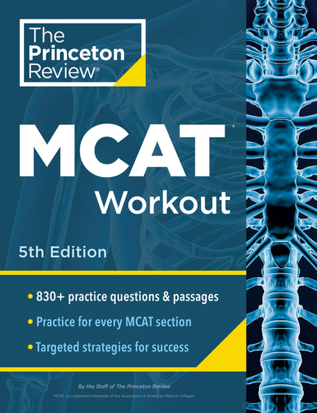 Princeton Review MCAT Workout, 5th Edition: 830+ Practice Questions & Passages for MCAT Scoring Success -- The Princeton Review, Paperback