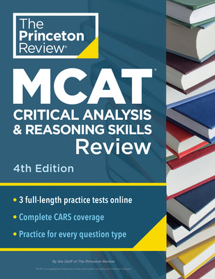 Princeton Review MCAT Critical Analysis and Reasoning Skills Review, 4th Edition: Complete Cars Content Prep + Practice Tests -- The Princeton Review, Paperback