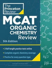 Princeton Review MCAT Organic Chemistry Review, 5th Edition: Complete Orgo Content Prep + Practice Tests by The Princeton Review