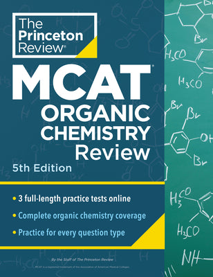 Princeton Review MCAT Organic Chemistry Review, 5th Edition: Complete Orgo Content Prep + Practice Tests -- The Princeton Review, Paperback