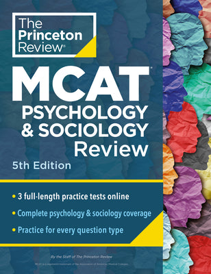 Princeton Review MCAT Psychology and Sociology Review, 5th Edition: Complete Behavioral Sciences Content Prep + Practice Tests -- The Princeton Review, Paperback