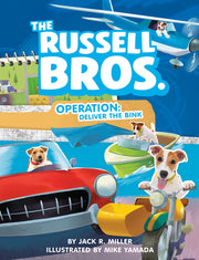 Operation: Deliver the Bink by Miller, Jack R.