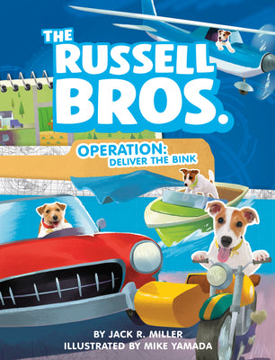 Operation: Deliver the Bink by Miller, Jack R.