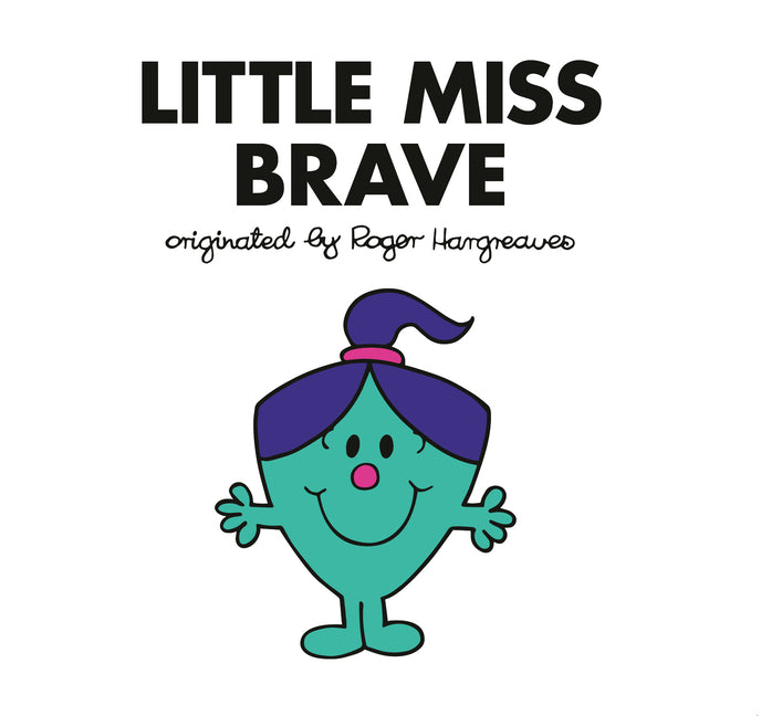 Little Miss Brave by Hargreaves, Adam