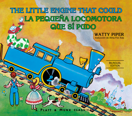 La Pequeña Locomotora Que Sí Pudo English-Spanish Edition) -- Watty Piper, Paperback
