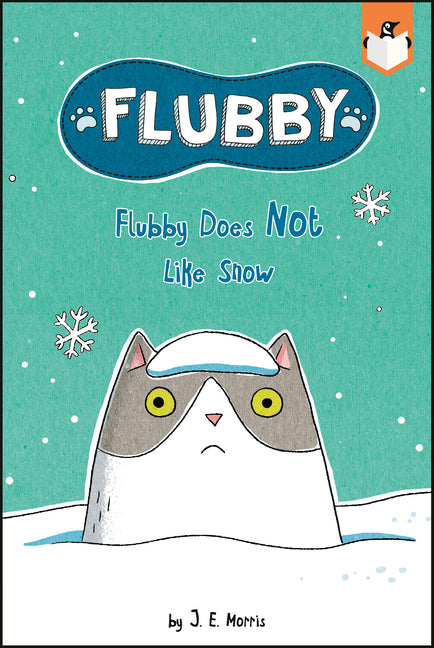 Flubby Does Not Like Snow by Morris, J. E.