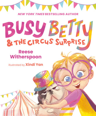 Busy Betty & the Circus Surprise -- Reese Witherspoon, Hardcover