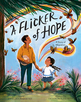 A Flicker of Hope: A Story of Migration -- Cynthia Harmony, Hardcover