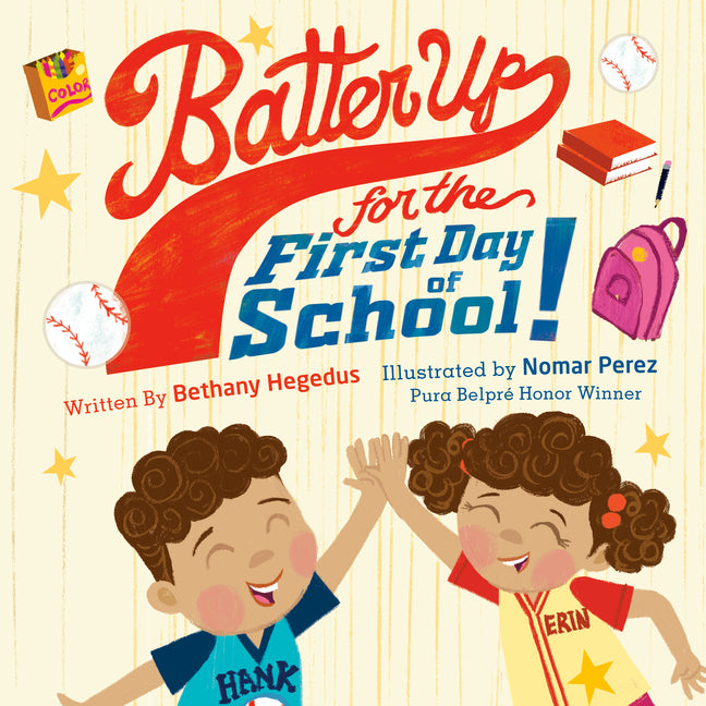 Batter Up for the First Day of School! -- Bethany Hegedus, Hardcover