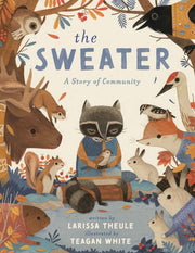 The Sweater: A Story of Community by Theule, Larissa
