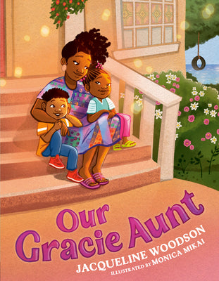 Our Gracie Aunt -- Jacqueline Woodson, Hardcover