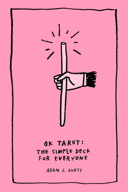 Ok Tarot: The Simple Deck for Everyone by Kurtz, Adam J.