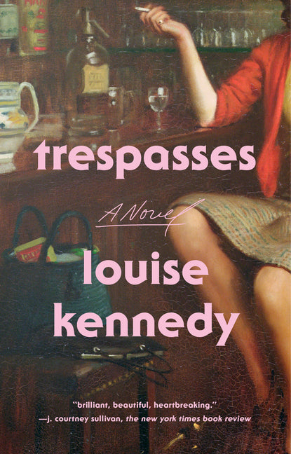 Trespasses -- Louise Kennedy, Paperback