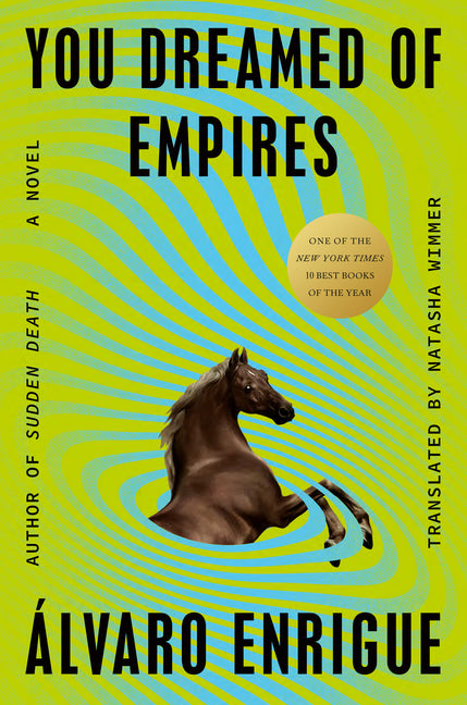 You Dreamed of Empires by Enrigue, Álvaro