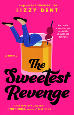 The Sweetest Revenge -- Lizzy Dent, Paperback
