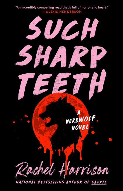Such Sharp Teeth -- Rachel Harrison, Paperback