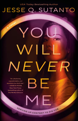 You Will Never Be Me by Sutanto, Jesse Q.