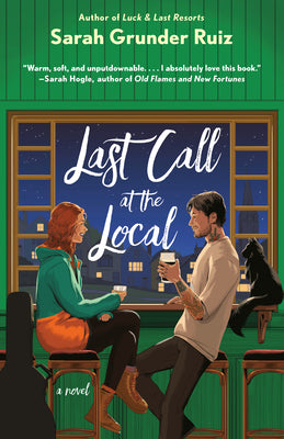 Last Call at the Local -- Sarah Grunder Ruiz, Paperback