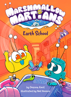 Marshmallow Martians: Earth School: (A Graphic Novel) -- Deanna Kent, Hardcover