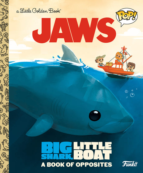 Jaws: Big Shark, Little Boat! a Book of Opposites (Funko Pop!) -- Geof Smith, Hardcover