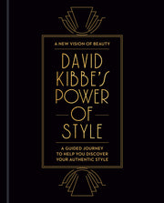 David Kibbe's Power of Style: A Guided Journey to Help You Discover Your Authentic Style by Kibbe, David