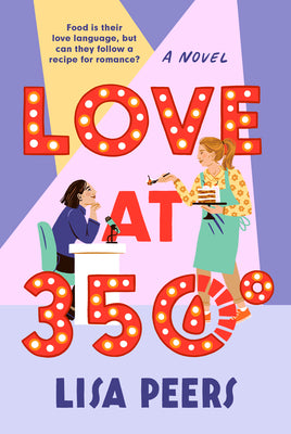 Love at 350° -- Lisa Peers, Paperback