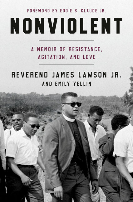 Nonviolent: A Memoir of Resistance, Agitation, and Love by Lawson, James