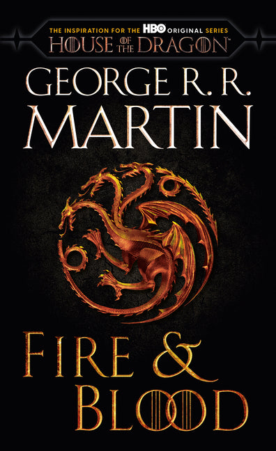Fire & Blood (HBO Tie-In Edition): 300 Years Before a Game of Thrones -- George R. R. Martin, Mass Market Paperbound