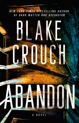 Abandon -- Blake Crouch, Paperback