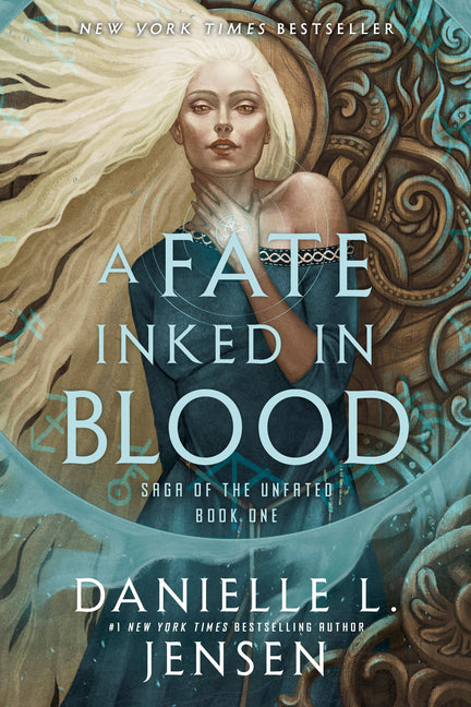 A Fate Inked in Blood: Book One of the Saga of the Unfated -- Danielle L. Jensen, Hardcover