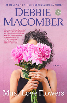 Must Love Flowers -- Debbie Macomber, Hardcover