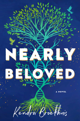 Nearly Beloved by Broekhuis, Kendra