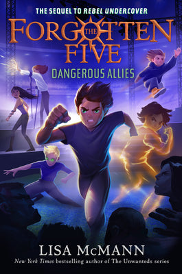 Dangerous Allies (the Forgotten Five, Book 4) -- Lisa McMann, Hardcover