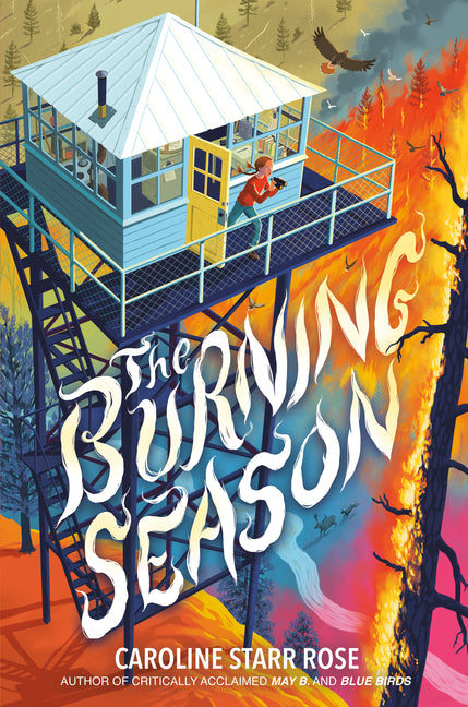 The Burning Season -- Caroline Starr Rose, Paperback