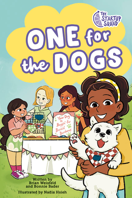 The Startup Squad: One for the Dogs: A Graphic Novel -- Brian Weisfeld, Paperback