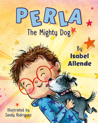 Perla the Mighty Dog -- Isabel Allende, Hardcover