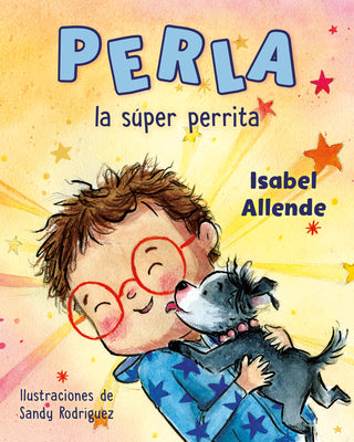 Perla La Súper Perrita (Perla the Mighty Dog Spanish Edition) -- Isabel Allende, Hardcover