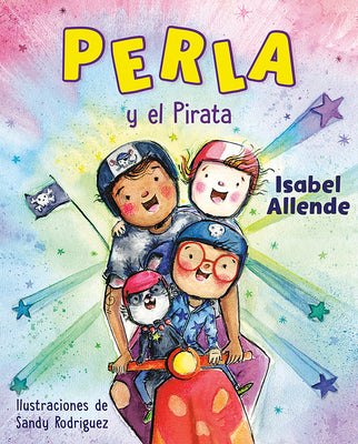 Perla Y El Pirata (Perla and the Pirate Spanish Edition) -- Isabel Allende, Hardcover