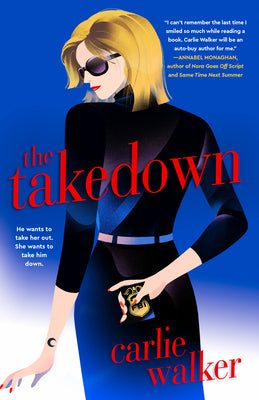 The Takedown -- Carlie Walker, Paperback