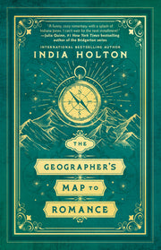The Geographer's Map to Romance by Holton, India