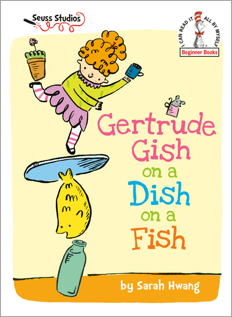 Gertrude Gish on a Dish on a Fish: A Seuss Studios Book -- Sarah Hwang, Hardcover