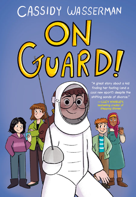 On Guard!: A Marshall Middle School Graphic Novel -- Cassidy Wasserman, Hardcover