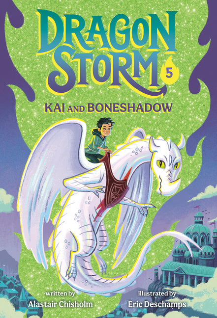 Dragon Storm #5: Kai and Boneshadow by Chisholm, Alastair