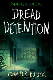 Dread Detention by Killick, Jennifer